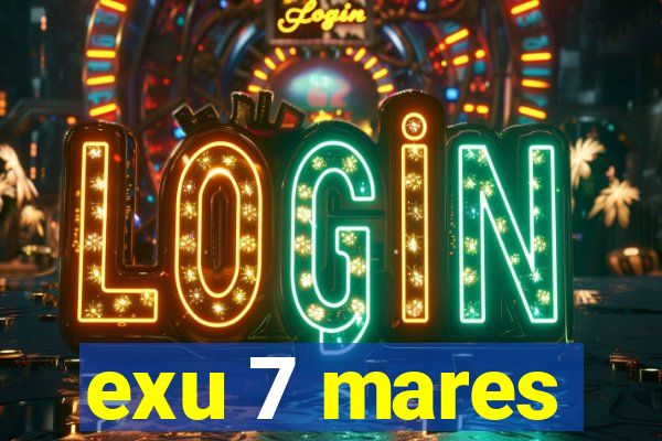 exu 7 mares