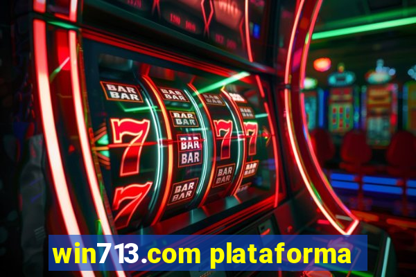 win713.com plataforma