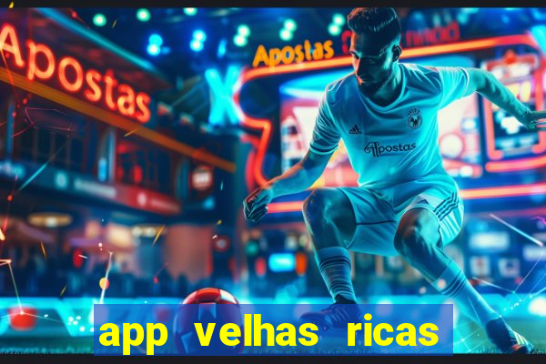 app velhas ricas do pix