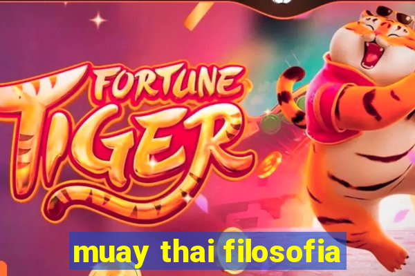 muay thai filosofia