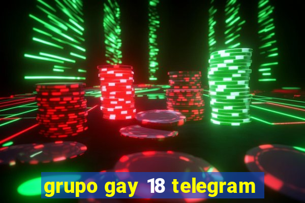 grupo gay 18 telegram