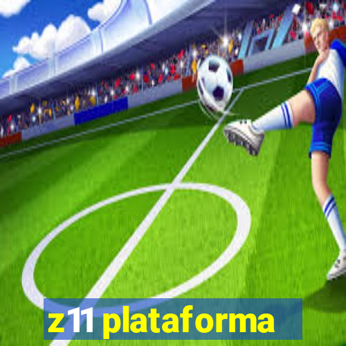 z11 plataforma