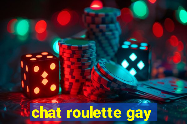 chat roulette gay