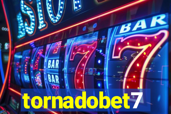 tornadobet7