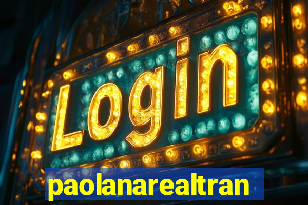 paolanarealtrans