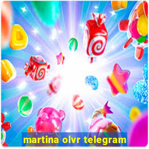 martina olvr telegram