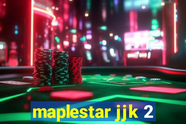 maplestar jjk 2