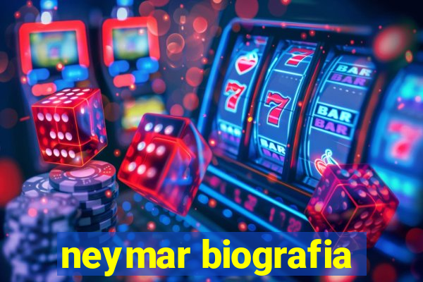 neymar biografia