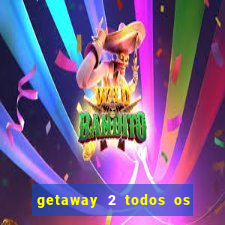 getaway 2 todos os carros 2024