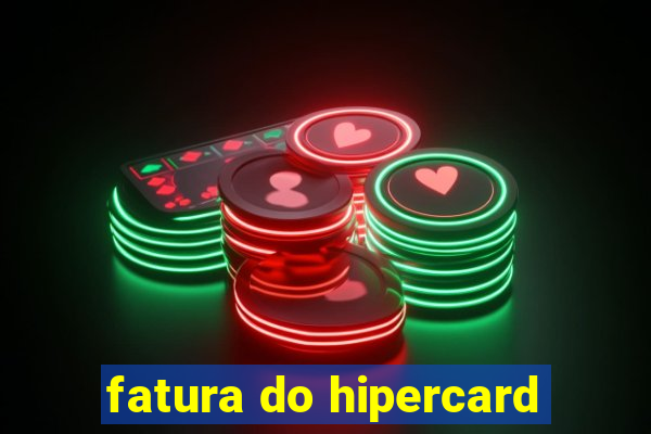 fatura do hipercard