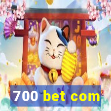 700 bet com