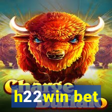 h22win bet