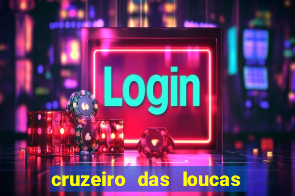 cruzeiro das loucas filme completo dublado superflix