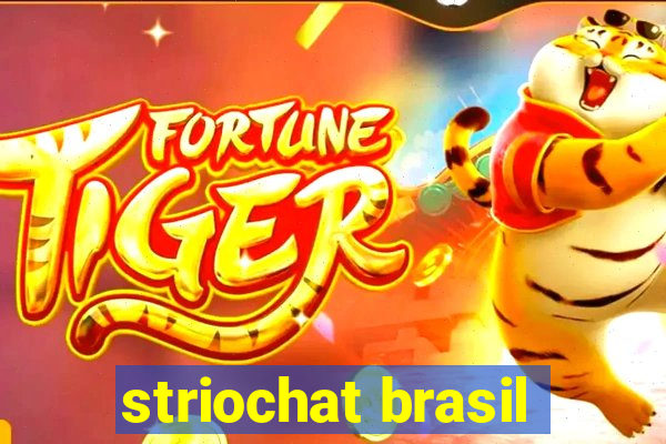 striochat brasil