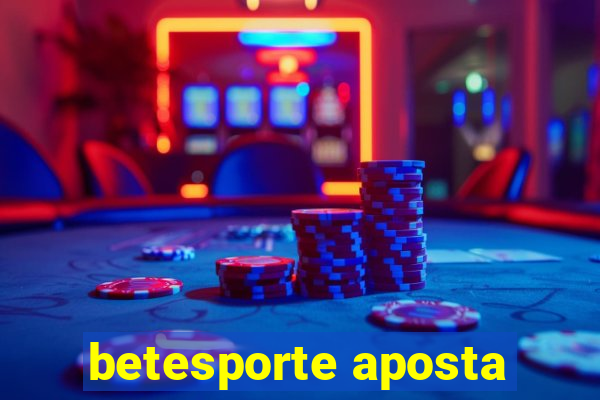 betesporte aposta