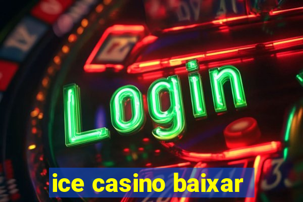 ice casino baixar