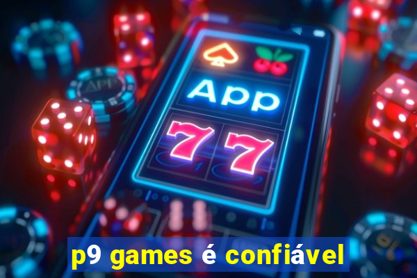 p9 games é confiável