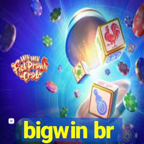 bigwin br