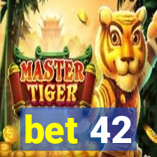 bet 42