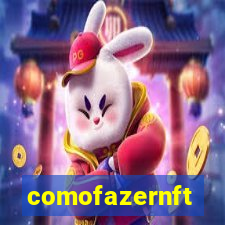 comofazernft