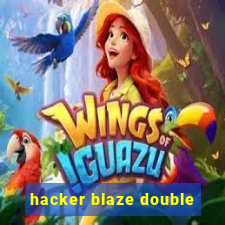 hacker blaze double