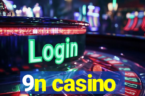 9n casino