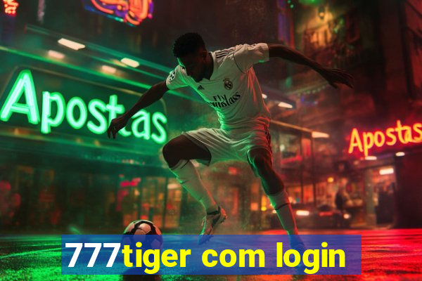 777tiger com login