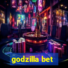 godzilla bet