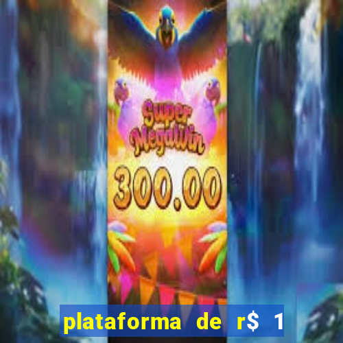 plataforma de r$ 1 para jogar