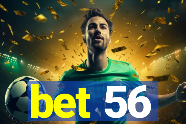 bet 56