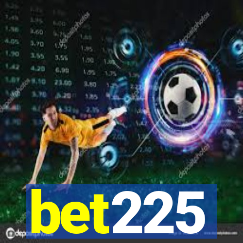 bet225