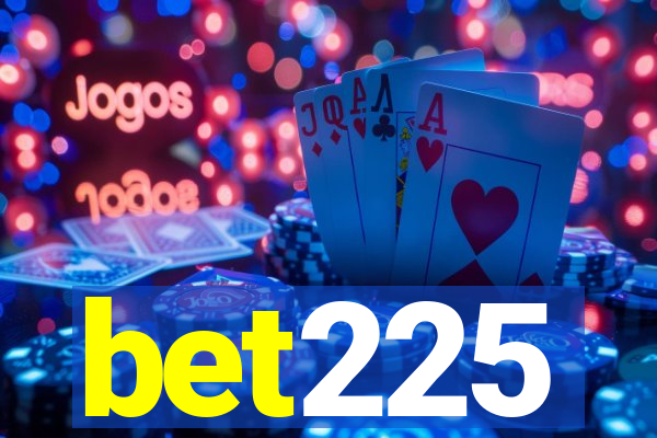 bet225