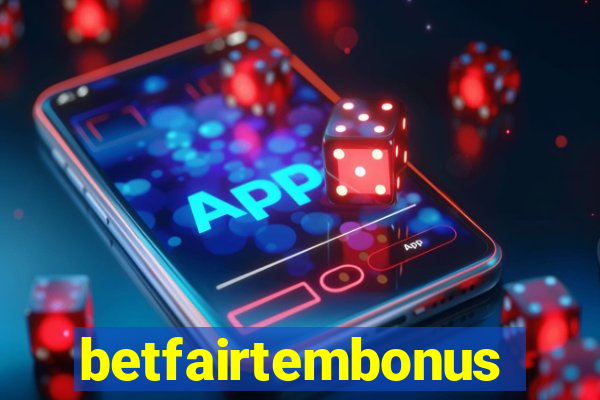 betfairtembonus