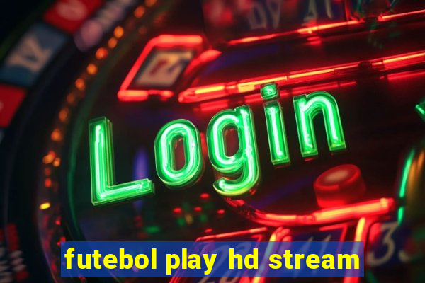 futebol play hd stream