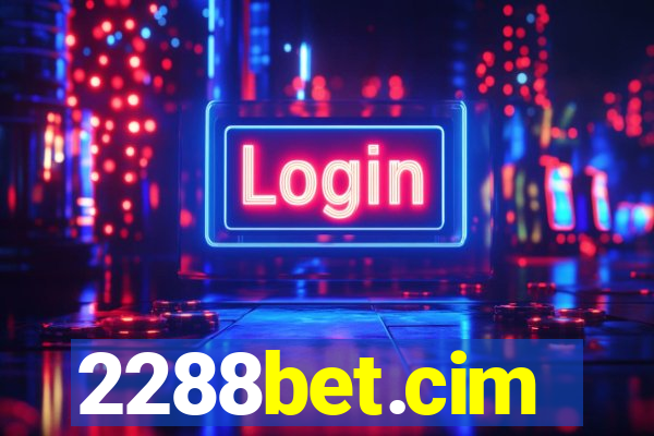 2288bet.cim