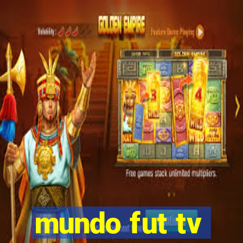 mundo fut tv