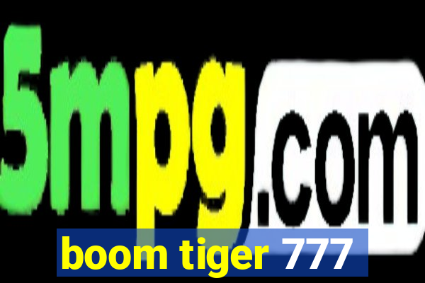 boom tiger 777