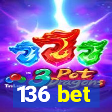 136 bet