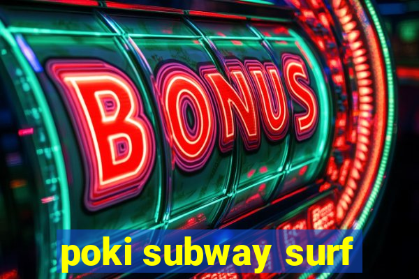 poki subway surf