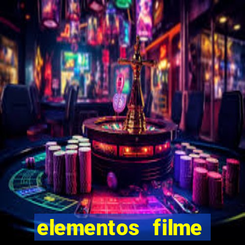 elementos filme completo dublado drive