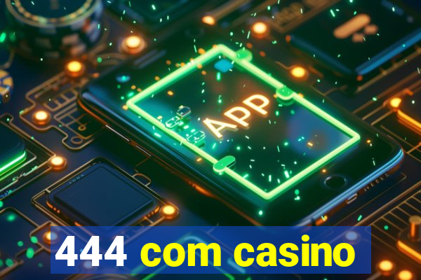 444 com casino