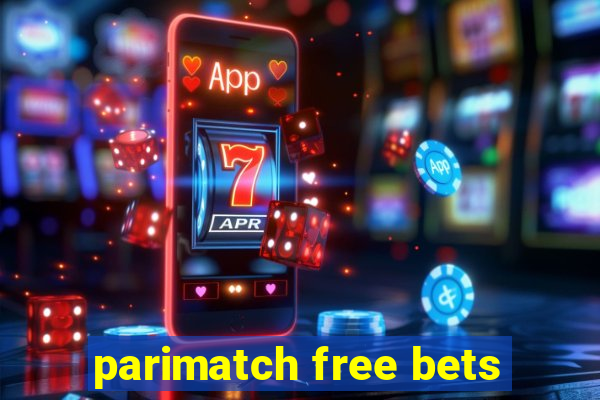 parimatch free bets