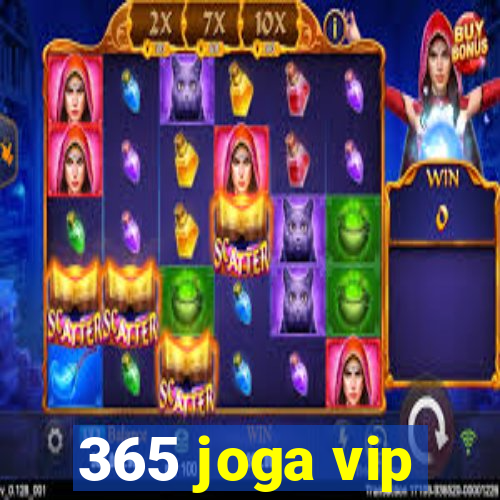 365 joga vip