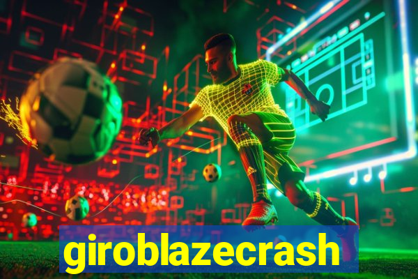 giroblazecrash