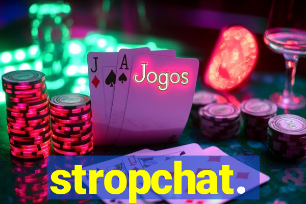 stropchat.