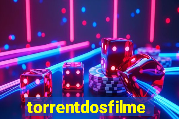 torrentdosfilmeshd